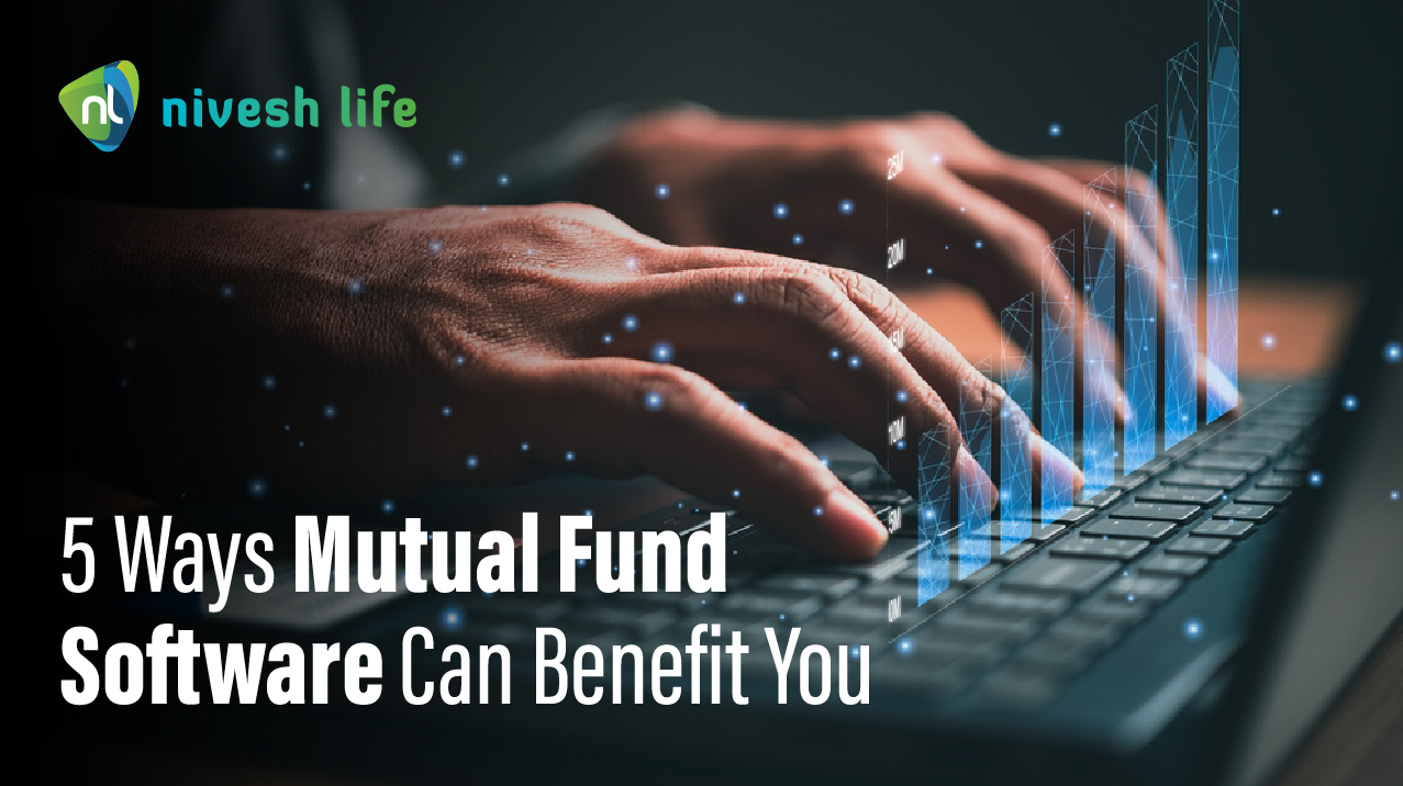 5 Ways Mutual Fund Software Can Benefit You
