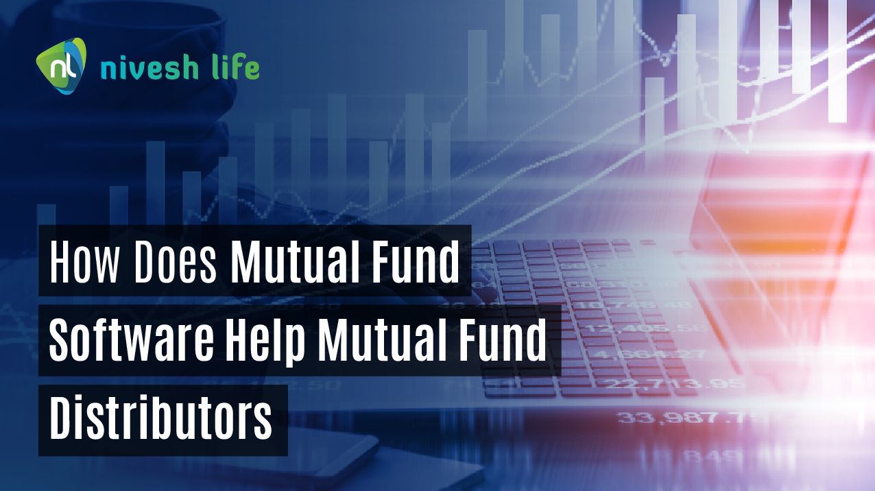 How Does Mutual Fund Software Help Mutual Fund Distributors and Integrated Financial Advisors